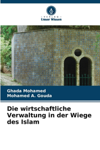 wirtschaftliche Verwaltung in der Wiege des Islam