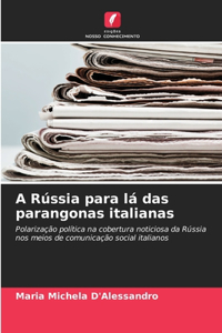 A Rússia para lá das parangonas italianas