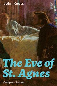 Eve of St. Agnes (Complete Edition)