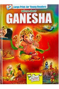 Tell Me About Ganesha