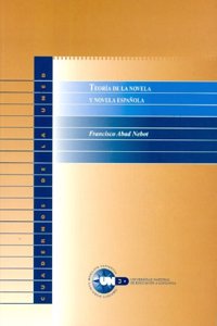 Teoria de la novela y novela espanola (CUADERNOS UNED) (Spanish Edition)