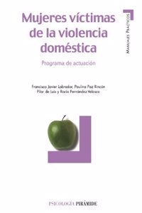 Mujeres Victimas De La Violencia Domestica: Programa De Actuacion