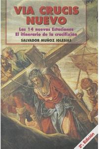 Via Crucis Nuevo: El Itinerario de la Crucifixion