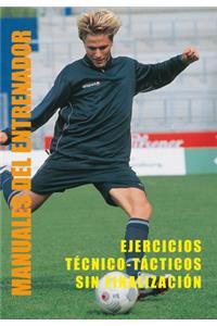 Ejercicios Técnico-Tácticos Sin Finalización