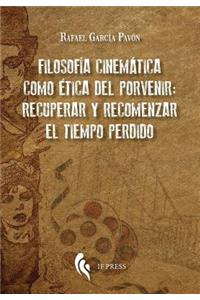 Filosofía cinemática como ética del porvenir