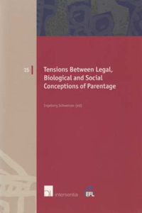 Tensions Between Legal, Biological and Social Conceptions of Parentage