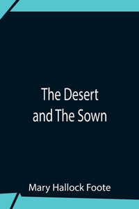 Desert And The Sown