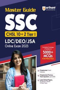 Arihant SSC CHSL (10+2) LDC/DEO/JSA Combined Higher Secondary Level Tier 1 Master Guide 2023