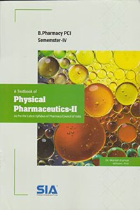 A Textbook of Physical Pharmaceutics - II, B.Pharmacy (Semester-IV) Pharmacy Council of India