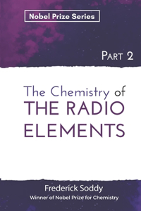The Chemistry of the Radio-Elements