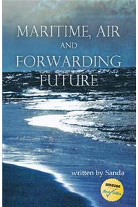Maritime, Air and Forwarding Future