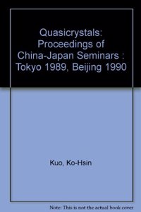 Quasicrystals - Proceedings of China-Japan Seminars