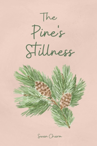 The Pine's Stillness