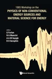 Physics of Non-Conventional Energy Sources and Material Science for Energy