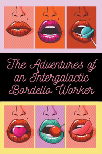 Adventures of an Intergalactic Bordello Worker