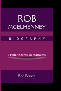 Rob McElhenney Biography