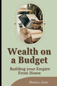 Wealth on a Budget