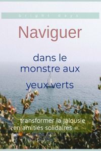 Naviguer dans le monstre aux yeux verts