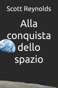 Alla conquista dello spazio