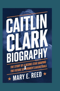 Caitlin Clark Biography