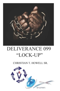 Deliverance 099 - Lock-Up