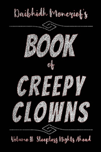 Daibhidh Moncrief's Book of Creepy Clowns