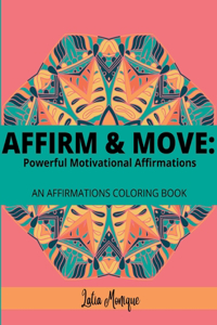 Affirm and Move