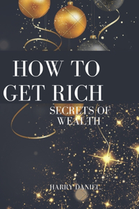 How to Get Rich