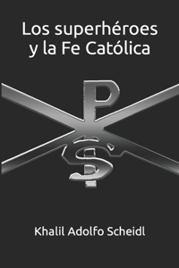 superhéroes y la Fe católica