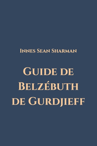 Guide de Belzébuth de Gurdjieff