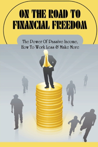 On The Road To Financial Freedom