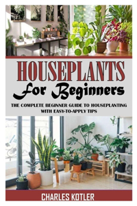 Houseplants for Beginners