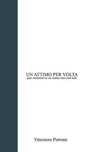 attimo per volta