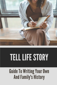 Tell Life Story