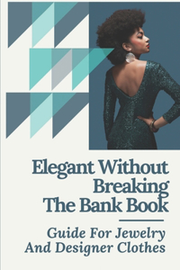 Elegant Without Breaking The Bank Book