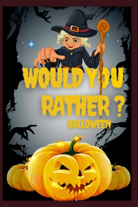 Would You Rather? Halloween