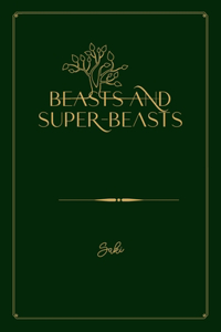 Beasts and Super-Beasts