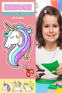 Einhorn Ausschneidebuch Ab 5 Jahre