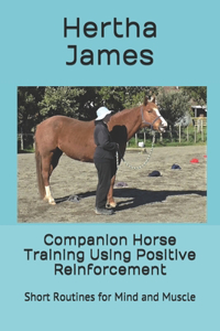 Companion Horse Training Using Positive Reinforcement