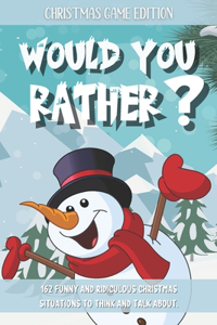 Would You Rather Christmas Game Edition
