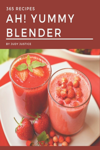 Ah! 365 Yummy Blender Recipes