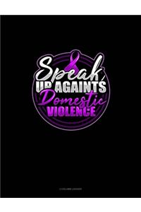 Speak Up Againts Domestic Violence