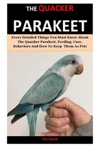 The Quacker Parakeet