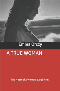 A True Woman