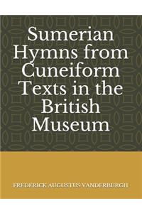 Sumerian Hymns from Cuneiform Texts in the British Museum