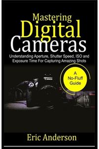 Mastering Digital Cameras