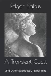 A Transient Guest