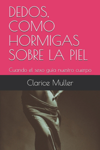 Dedos, Como Hormigas Sobre La Piel