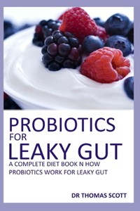 Probiotics For Leaky Gut