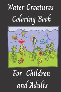 Water Creatures Coloring Book For Children and Adults